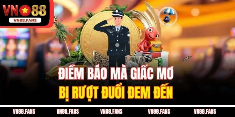 Gặp Ác Mộng Đánh Con Gì - VN88 Bật Mí Số Đẹp Đổi Vận 3 Điềm báo mà giấc mơ bị rượt đuổi đem đến